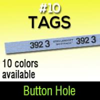 #10 Button Hole Tag